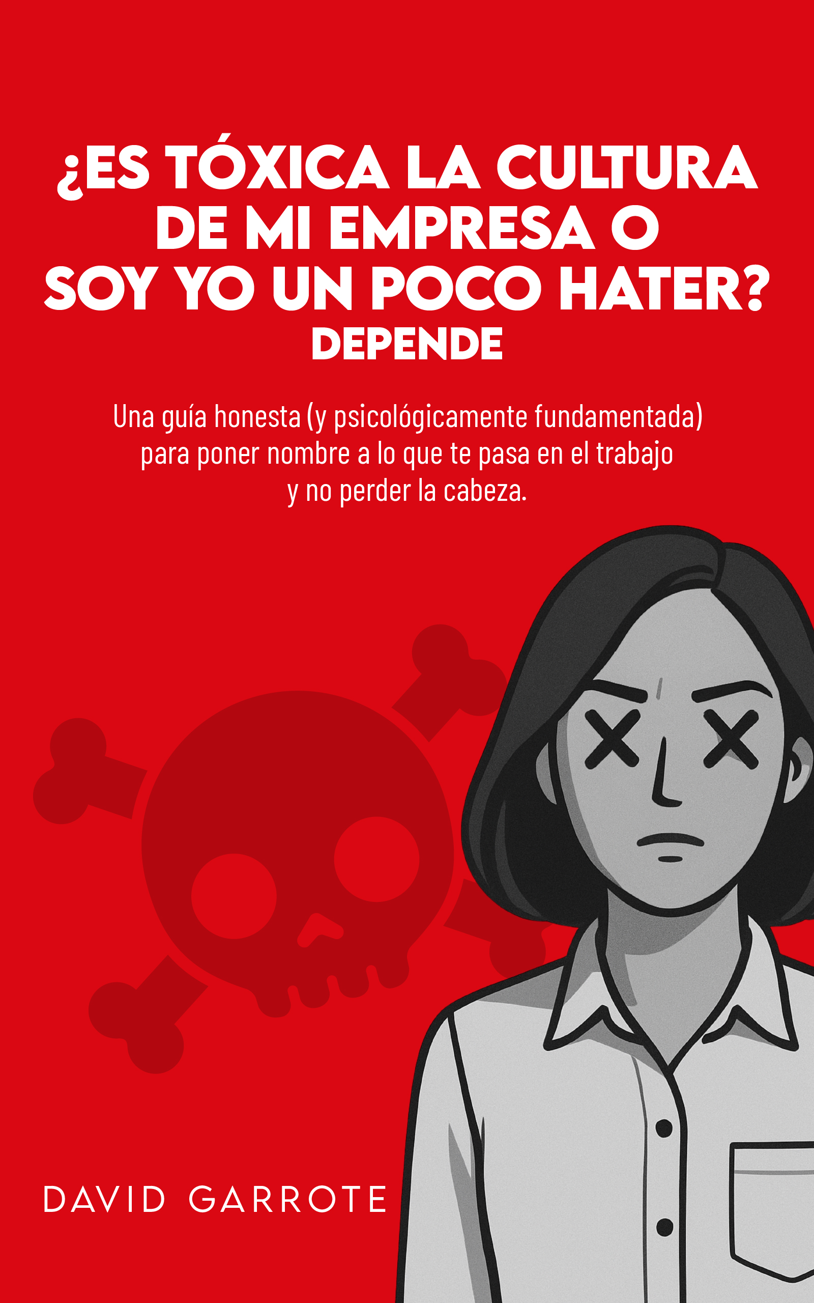 es toxica la cultura de mi empresa libro david garrote